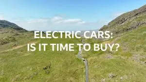 Electric Cars: Is It Time to Buy?
