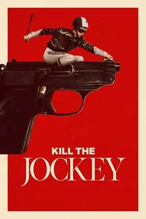 El jockey / Kill the Jockey (2024)