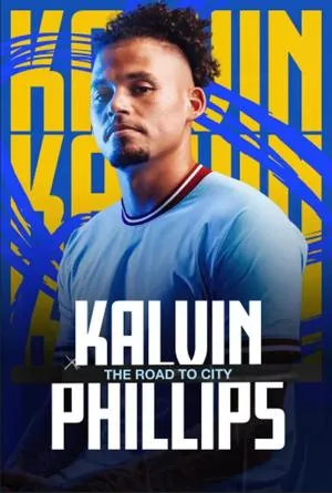 Kalvin Phillips: The Road to City (2023)