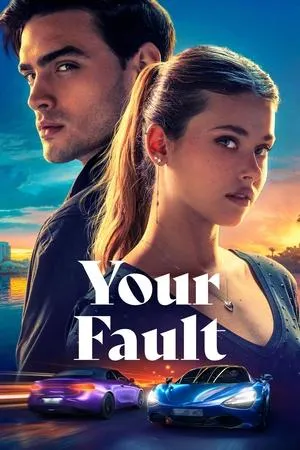 Your Fault / Culpa Tuya (2024)