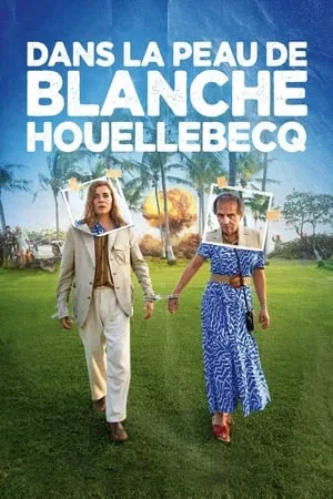 Dans la peau de Blanche Houellebecq / Being Blanche Houellebecq (2024)