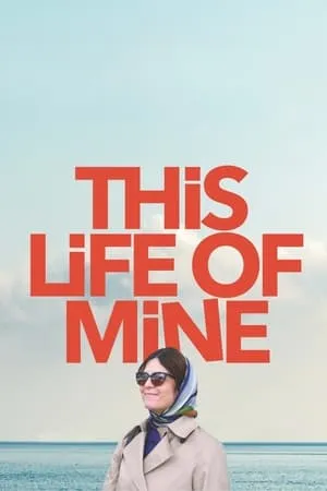 Ma vie ma gueule / This Life of Mine (2024)