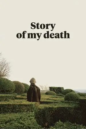 Story of My Death (2013) Història de la meva mort