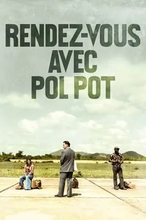 Rendez-vous avec Pol Pot / Meeting with Pol Pot (2024)