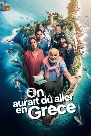 On aurait dû aller en Grèce (2024)