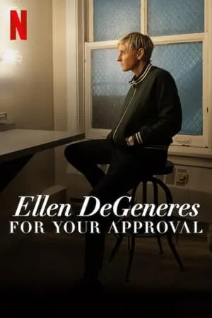 Ellen DeGeneres: For Your Approval (2024)