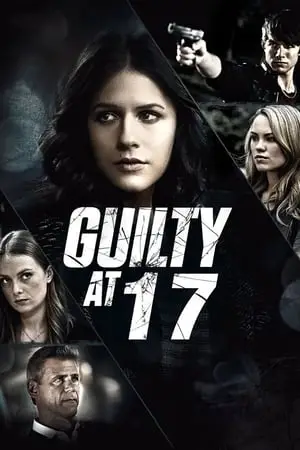 Guilty at 17 (2014)