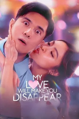 My Love Will Make You Disappear (2025) [MultiSubs]
