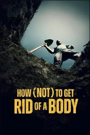 How (Not) to Get Rid of a Body S01E05