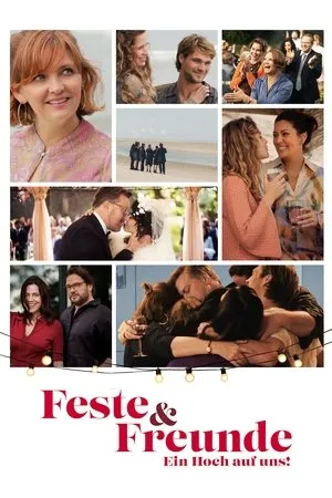 Feste & Freunde - Ein Hoch auf uns! (2024)