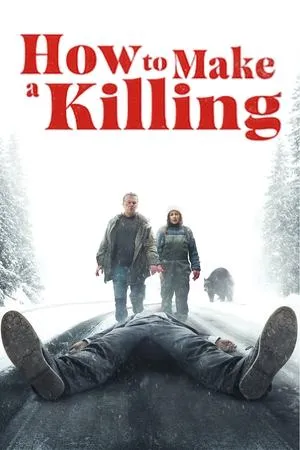 Un ours dans le Jura / How to Make a Killing (2024)