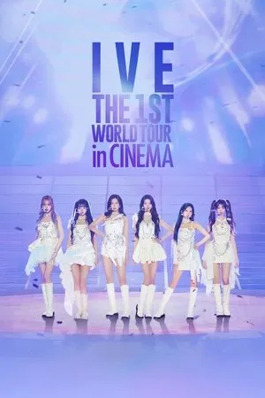 IVE: The 1st World Tour in Cinema (2024)