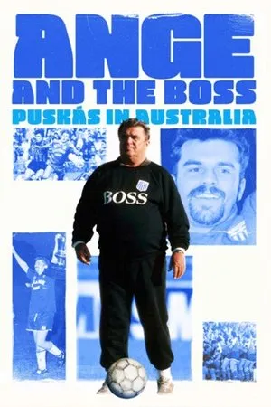 Ange & The Boss - Puskas in Australia (2025)