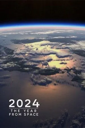 Earth: A Year In Orbit (2024)