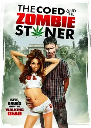 The Coed and the Zombie Stoner (2014) + Bonus [w/Commentary]