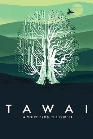 TAWAI: A Voice from the Forest (2017)