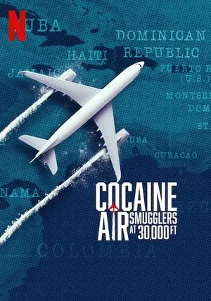 Cocaine Air: Smugglers at 30,000 Ft. S01E02