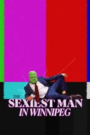 The Sexiest Man in Winnipeg (2025)