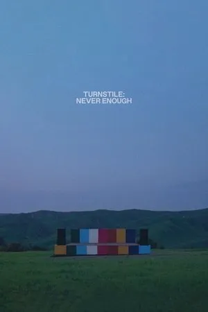 Turnstile: Never Enough (2025)