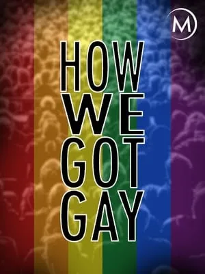 How We Got Gay (2013)