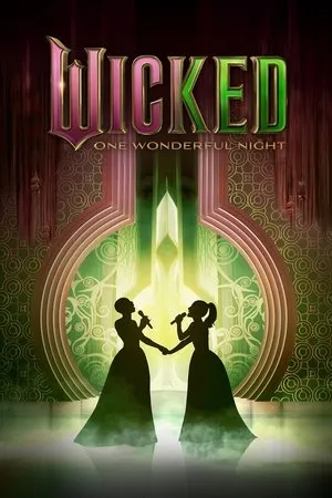 Wicked: One Wonderful Night (2025)