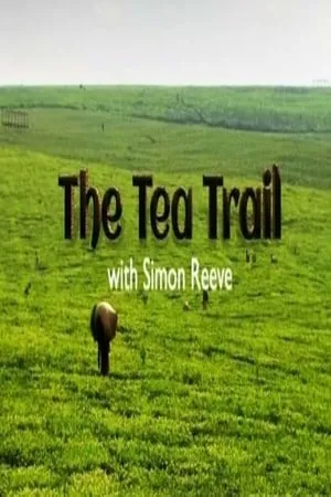 BBC - This World: The Tea Trail with Simon Reeve (2014)