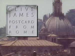 BBC - Clive James: Postcard from Rome