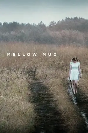 Mellow Mud (2016) Es esmu seit