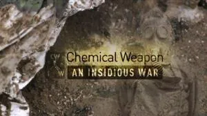 Arte - Chemical Weapons: An Insidious War (2015)