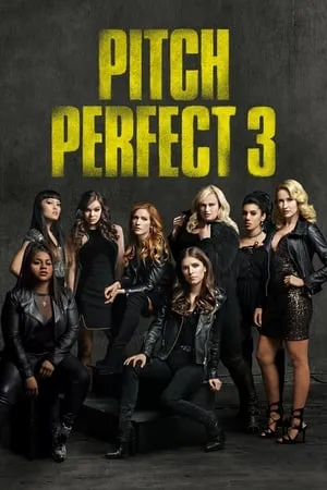 Pitch Perfect 3 (2017) [w/Commentaries]