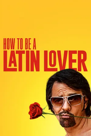 How To Be A Latin Lover (2017) [w/Commentary]