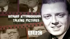 Richard Attenborough: Talking Pictures