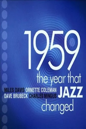 BBC - 1959: The Year that Changed Jazz (2009)