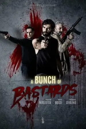 Bastardi a mano armata / A Bunch of Bastards (2021)