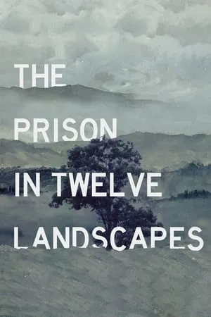 Oh Ratface Films - The Prison in Twelve Landscapes (2016)