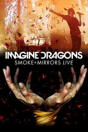 Imagine Dragons: Smoke + Mirrors Live