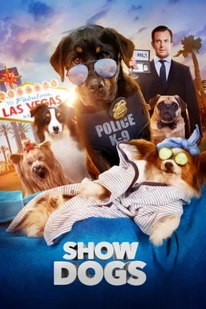 Show Dogs - Entriamo in scena (2018)