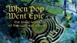 BBC - When Pop Went Epic: The Crazy World of the Concept Album