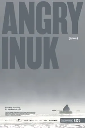 Unikkaat Studios - Angry Inuk (2016)