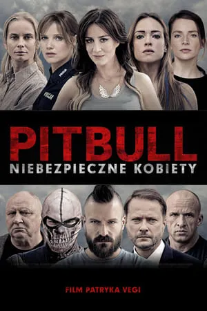 Pitbull: Tough Women (2016) Pitbull. Niebezpieczne kobiety