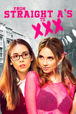 From Straight A's to XXX (2017) [Extended cut]