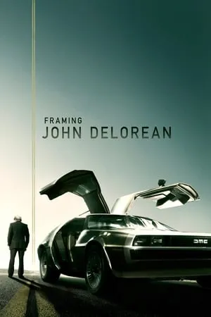 Framing John DeLorean