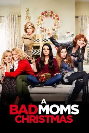 Bad Moms 2 - Mamme molto più cattive / A Bad Moms Christmas (2017)