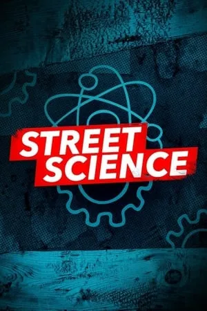 Science Channel -  Street Science Series 2 (2018)