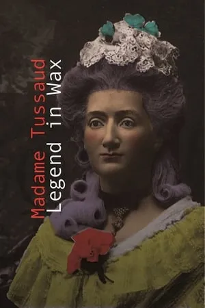 BBC - Madame Tussaud: A Legend in Wax (2017)