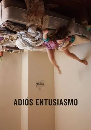 So Long Enthusiasm (2017) Adiós entusiasmo