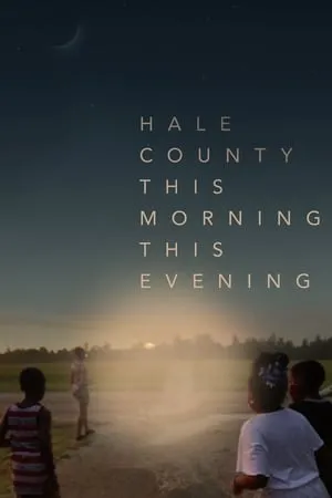 Hale County This Morning, This Evening (2018)