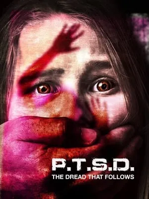 PTSD: The Dread That Follows (2018)