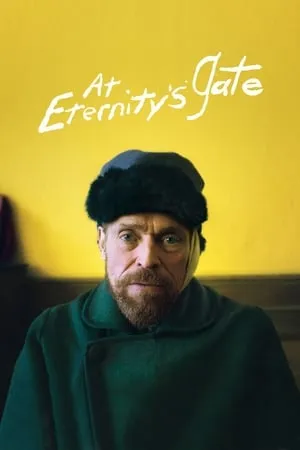 Van Gogh - An der Schwelle zur Ewigkeit / At Eternity's Gate (2018)