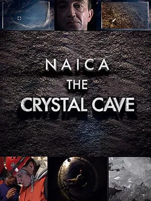 Naica: Secrets of the Crystal Cave